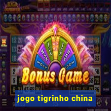 jogo tigrinho china